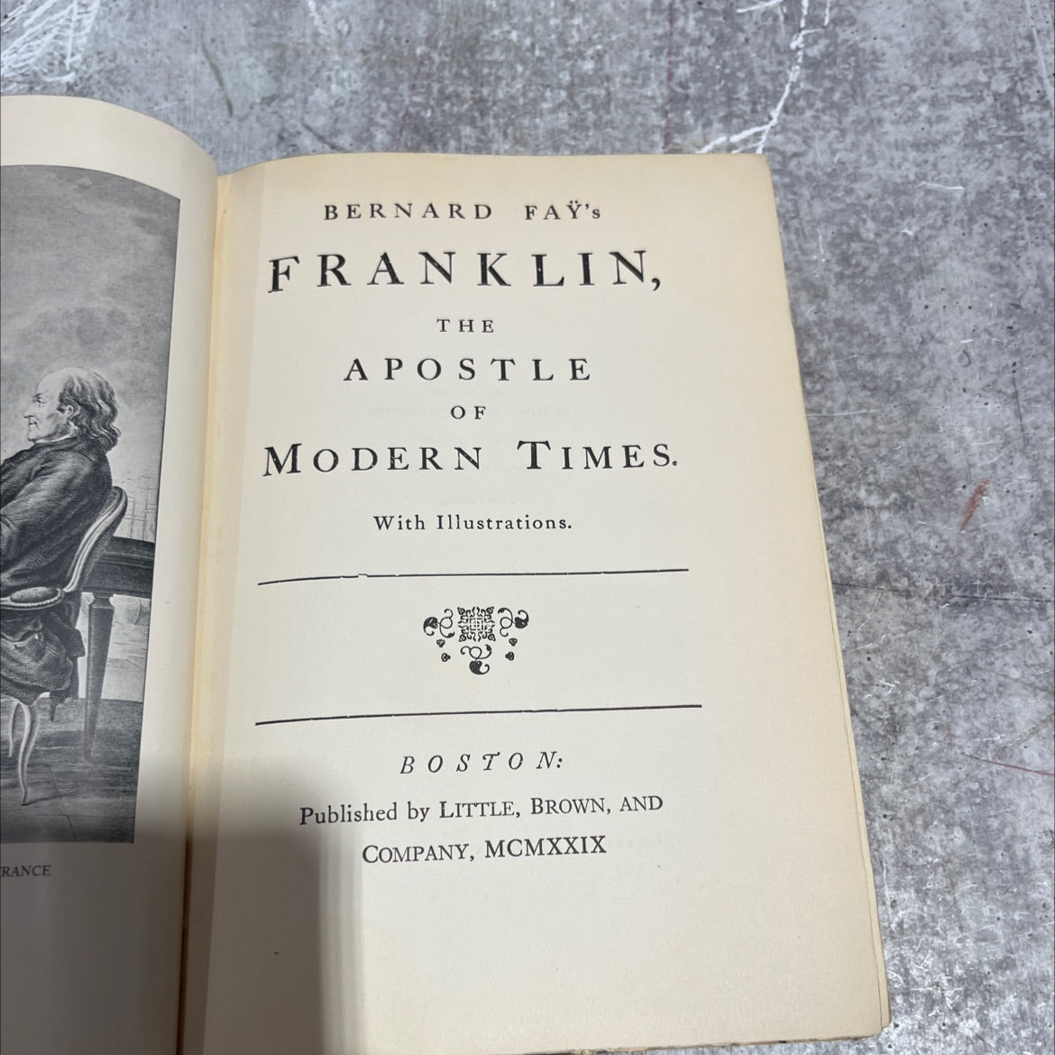 bernard fay's franklin, the apostle of modern times book, by bernard fay, 1929 Hardcover