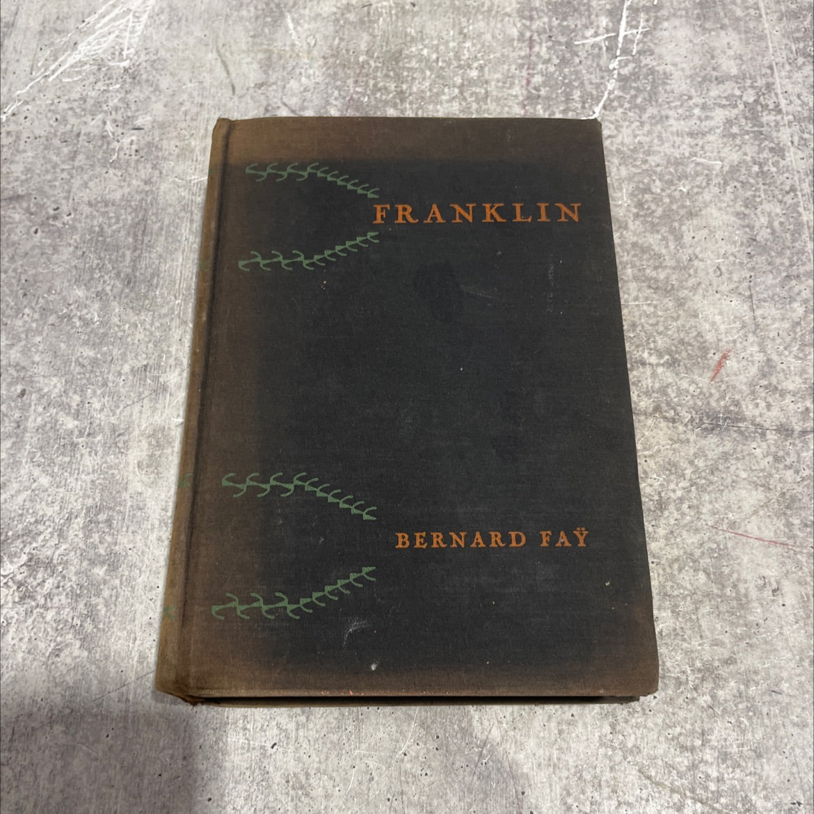 bernard fay's franklin, the apostle of modern times book, by bernard fay, 1929 Hardcover