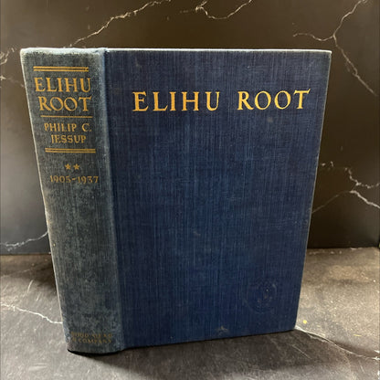 elihu root book, by philip c. jessup, 1938 Hardcover