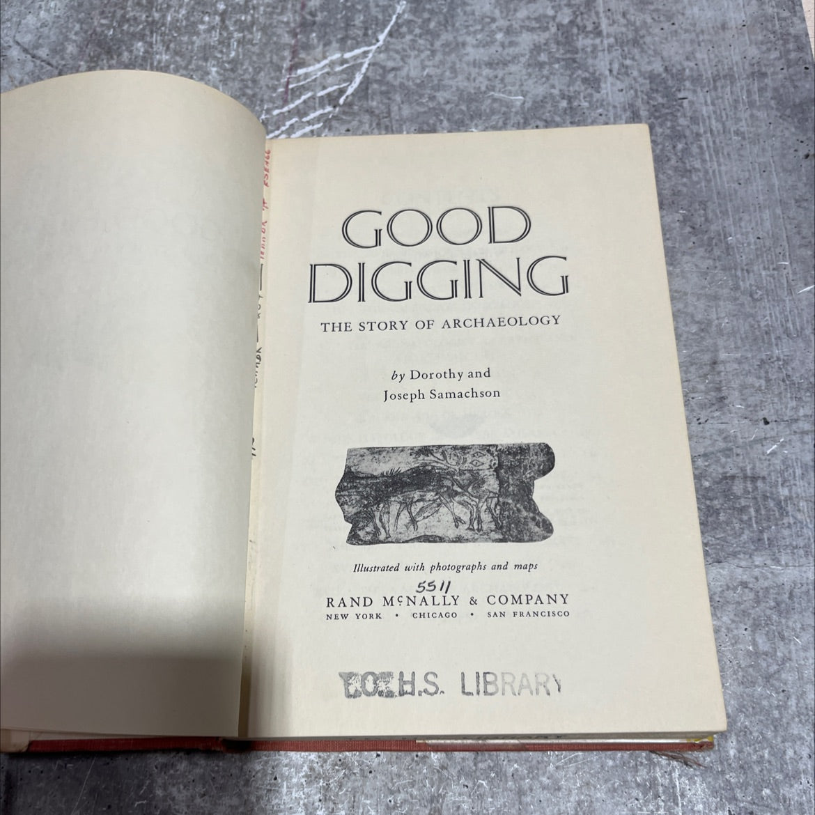 good digging the story of archaeology book, by dorothy and joseph samachson, 1960 Hardcover