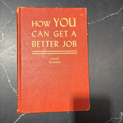 how you can get a better job book, by willard k. lasher, edward a. richards, 1948 Hardcover