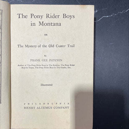 the pony rider boys in montana or the mystery of the old custer trail book, by frank gee patchin, 1910 Hardcover