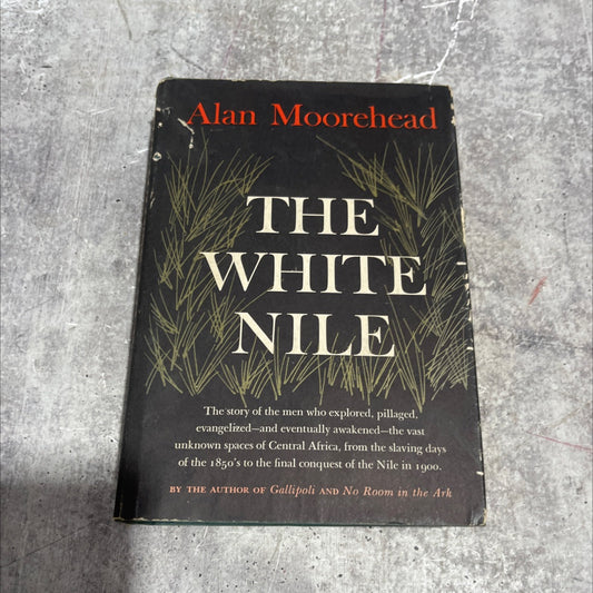 the white nile book, by alan moorehead, 1960 Hardcover