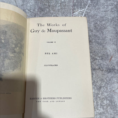 the works of guy de maupassant volume vi bel ami illustrated book, by guy de maupassant, 1909 Hardcover